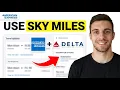 HOW TO USE AMERICAN EXPRESS DELTA SKYMILES 2026 STEP BY STEP