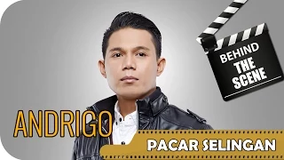 andrigo behind the scenes video klip pacar selingan nstv