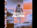 Alone - Product Of Us & Mila Falls