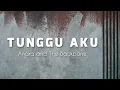 Download Lagu Andra and The BackBone - Tunggu Aku (Lyric)