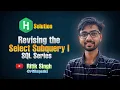 Revising the Select Subquery 1 HackerRank Solution SQL Easy