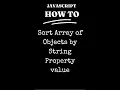 JavaScript JS How sort Array of Objects by String Property value