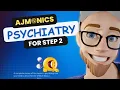 Complete PSYCHIATRY Review for USMLE Step 2