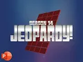Full PowerPoint File Jeopardy Season 14 style