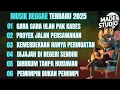 Download Lagu MUSIK REGGAE TERBARU 2025 | KUMPULAN LAGU REGGAE TERBARU FULL ALBUM, LAGU REGGAE TERBARU, LAGU REGE