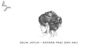 daun jatuh antara pagi dan kau official audio 