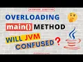 Can We Overload main Method in Java What is JVM Choice Java Interview Question