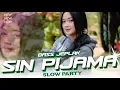 Download Lagu SLOW TAPI PARTY !! SIN PIJAMA - DJ TOPENG REMIX
