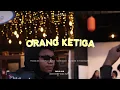 Download Lagu ORANG KETIGA ( Official Music Video )
