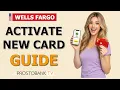 How to Activate a Wells Fargo Debit Card or Credit Card Online Without PIN Step-by-Step