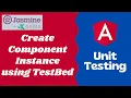19 Create Component instance using Angular TestBed with configureTestingModule - Angular Testing