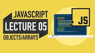 05 - JavaScript Objects Arrays
