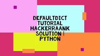 DefaultDict HACKERRAANK SOLUTION PYTHON