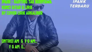 Download terbaru ipank - ranting tak bernyawa lirik \u0026 kunci gitar MP3