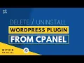 How To Delete WordPress Plugin From Cpanel 2026 Remove Or Uninstall WordPress Plugin Manually