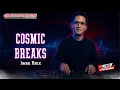 Download Lagu COSMIC BREAKS WITH DJ IWAN RMX || STAY TUNE AND HAPPY ENJOY #dj #remix #breakbeat