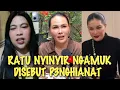 Download Lagu VIRAL√√ RATU NYINYIR NGAMUK DIHUJAT OLEH NETIZEN DISEBUT P3NGHIANAT BEGINI TANGGAPANNYA 