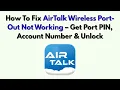 How To Fix AirTalk Wireless Port-Out Not Working - Get Port PIN Account Number Unlock