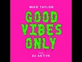 Good Vibes Only
