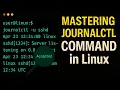 How to use the journalctl command in Linux step by step