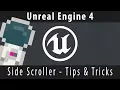 Unreal Engine - Top 5 Side Scroller Tips And Tricks