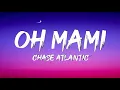 Download Lagu Chase Atlantic \u0026 Maggie Lindemann - Oh Mami (Lyrics)
