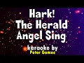 Lagu Hark! The Herald Angel Sing karaoke by Peter Gomes