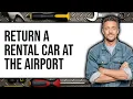 How to Return a Rental Car at the Airport 2025 - Easy Guide