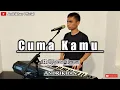 Download Lagu CUMA KAMU (H.RHOMA IRAMA) || DANGDUT || VERSI ANDRIKHAN OFFICIAL