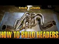 Do it Yourself Header Building Build the custom exhaust system you always wanted
