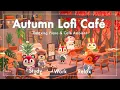 Lagu 【ACNH】Autumn Lofi Café｜Starbucks x The Roost｜Relaxing Piano \u0026 Cafe Ambience｜Study・Work・Relax