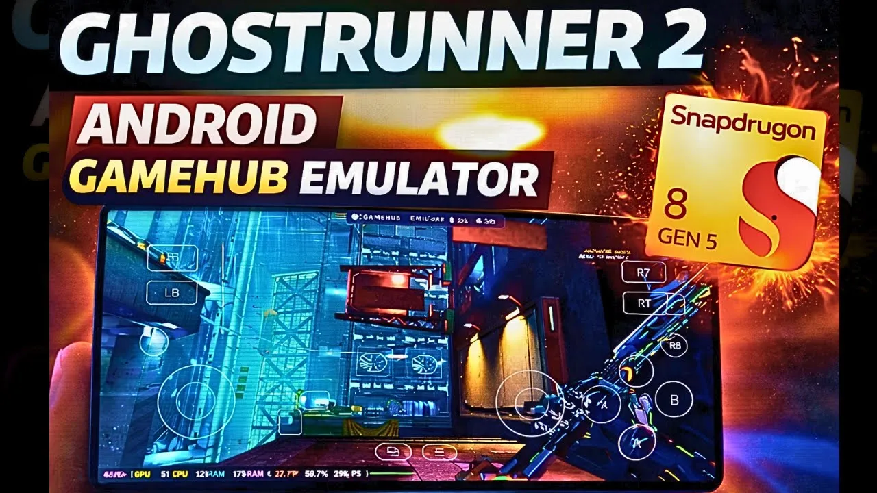 Ghostrunner 2 - Gamehub Emulator Android | Snapdragon 8 Elite Gen 5