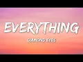 Diamond Eyes - Everything (Lyrics)