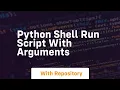 python shell run script with arguments