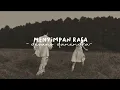 Download Lagu Menyimpan rasa-devano danendra  // sped up ♡