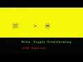 Transforming a Hamburger Menu using CSS - Animated Toggle Icon
