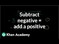 Subtracting a negative adding a positive Pre-Algebra Khan Academy