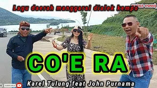 Download CO'E RA, Lagu daerah Manggarai // Cipt. Karel Tulung, Voc. Karel Tulung feat John purnama MP3