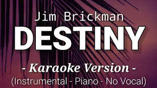 Download Destiny - Jim Brickman (Karaoke Version)🎤 MP3