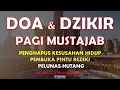 Download Lagu Dzikir Pagi Pembuka Rezeki Putar Terus di Rumah Kantor \u0026 Tempat Usaha | Sholawat Pagi Penarik Rezeki