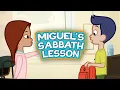 Miguel s Sabbath Lesson Growing Faith