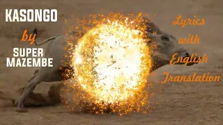 KASONGO SUPER MAZEMBE LYRICS WITH ENGLISH TRANSLATION 