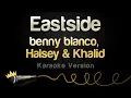 benny blanco, Halsey \u0026 Khalid - Eastside (Karaoke Version)