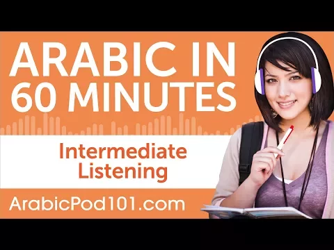 Download MP3 60 Minutes of Intermediate Arabic Listening Comprehension