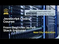 JavaScript From Beginner to Full-Stack Engineer