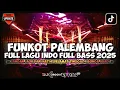 Download Lagu DUGEM FULL LAGU INDO FULL BASS 2025 FUNKOT PALEMBANG | Dj iyas