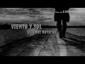 VIENTO Y SOL / ultimas noticias  ( letra )