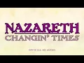 Nazareth - Changin' Times (Official Audio)