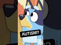 Bluey Autism