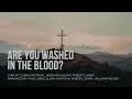 Are You Washed in the Blood | Baptist Music Virtual Ministry | Choir